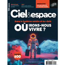 C&E 600 - Dans le système solaire et au-delà, où irons-nous vivre ? 