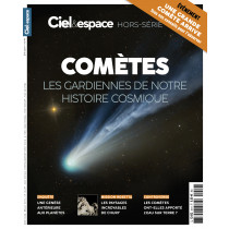 Ciel & Espace - HS49 -  Comètes, les gardiennes de notre histoire cosmique