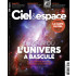 Ciel & Espace 590 - Le jour où l'univers a basculé